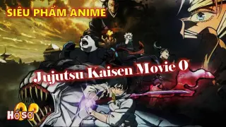 [Siêu phẩm anime]. Jujutsu Kaisen Movie 0 - Những điều cần biết trước khi ra rạp?