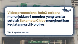 Video Promosional holoX Terbaru Menunjukkan 4 Member tanpa Sakamata Chloe | Diskusi Anime