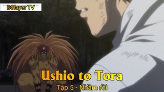 Ushio to Tora Tập 5 - Nhầm rồi