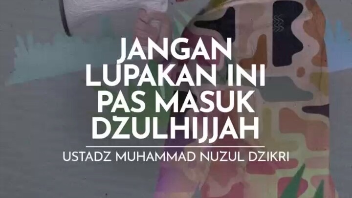 Perbanyak dzikir dan takbir d 10 pertama Dzulhijjah
