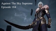 Against The Sky Supreme Episode 184