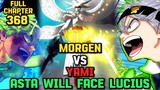 MORGEN VS YAMI | ASTA, YUNO, AT LUCIUS MAGLALABAN NA! Black Clover Episode 31  Final Arc Chapter 368