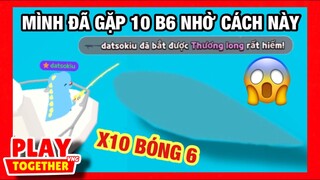 Play Together | Mình Đã Gặp 10 Bóng 6 Liên Tiếp Nhờ Cách Này