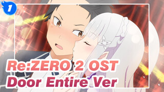 [Re:ZERO 2] OST Door Entire Ver, Emilia_1