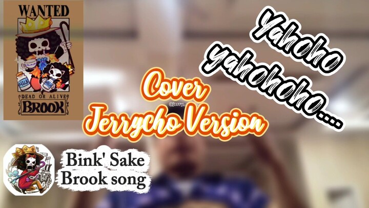 Bink'S Sake Brook Song cover Version by Jerrycho #NakamaFestival
