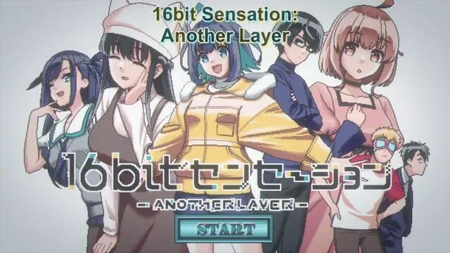 16BIT SENSATION: ANOTHER LAYER - EPISODE 12