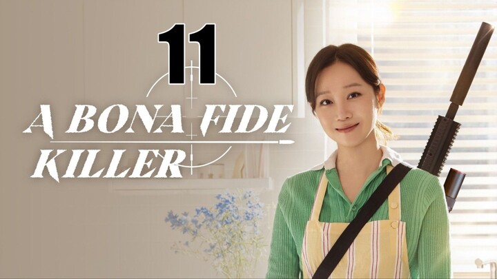 A BONA FIDE KILLER (Eng Sub) Episode 11