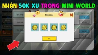 Hướng Dẫn Cách Nhận GIFTCODE Quà Tặng Nhận Ngay Xu Mini, Skin,... Trong Mini World - Kha TG
