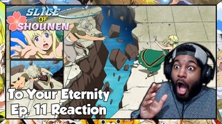 To Your Eternity Episode 11 Reaction | YOU GOTTA BE KIDDING ME RIGHT NOW!!!