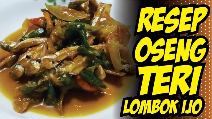 CARA MEMBUAT OSENG TERI LOMBOK IJO ENAK DAN MUDAH | RESEP OSENG TERI CABAI IJO | RESEP RUMAHAN 2020