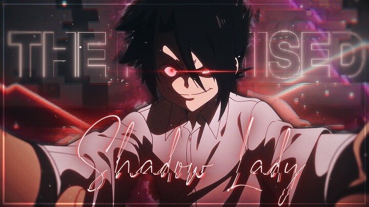 Ray - Shadow Lady [AMV/Edit] The Promised Neverland