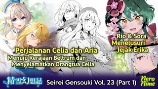 Perjalanan Celia dan Aria hingga Penelusuran Jejak Erika | Seirei Gensouki Vol. 23 (Part 1)