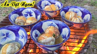 Ăn Vặt Ngon! HỘT VỊT LỘN NƯỚNG! Thôn nữ miền tây #225