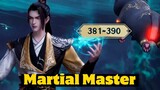 Martial Master Eps 381 - 390