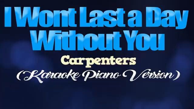 i wont last the day without you karaoke