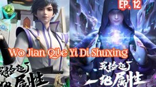 Wo Jian Qile Yi Di Shuxing (2023) Ep 12 Sub Indonesia