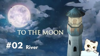 To the Moon #02 - River