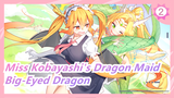 [Miss Kobayashi's Dragon Maid] The Big-Eyed Dragon_2