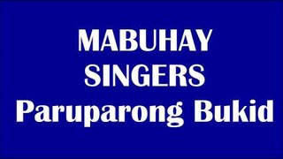 MABUHAY SINGERS // PARUPARONG BUKID