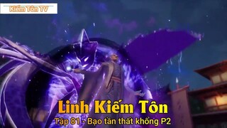 Linh Kiếm Tôn Tập 81 - Bạo tần thất khống P2