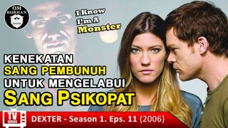 USAHA SANG PEMBUNUH UNTUK MENGELABUI SANG PSIKOPAT / Recap Film TV Series - DEXTER, Season 1, Eps.11