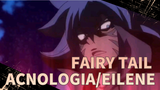 [Fairy Tail] Who Is Stronger Between Acnologia And Eilene?