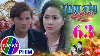 TÌNH YÊU BẤT TỬ - TẬP 63[1]: Lâm quyết CHẤM DỨT MỌI SAI LẦM trong sự ngỡ ngàng của Vân Anh