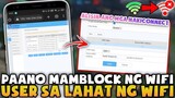 Paano Mang BLOCK NG WIFI User Sa Lahat Ng Wifi Network