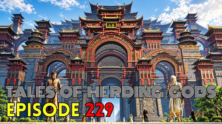 Tales Of Herding Gods Episode 229 | TOHG 229