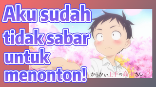 Teasing Master Takagi san Season 3 - Aku sudah tidak sabar untuk menonton!