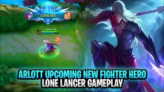 Arlott Upcoming New Fighter Hero Lone Lancer Gameplay | Mobile Legends: Bang Bang