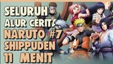 SELURUH ALUR CERITA NARUTO SHIPPUDEN PART 7 HANYA 11 MENIT || Pertemuan 5 Kage