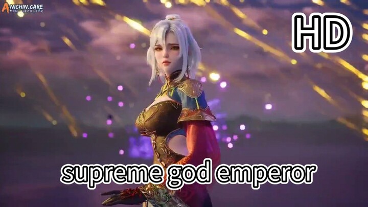 supreme god emperor eps 625 sub indo