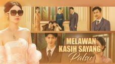 Melawan Kasih Sayang Palsu FULL Bahasa Indonesia
