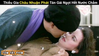 [Review Phim] Thanh Niên đi Cua Gái dám Khiêu Chiến Thiếu Gia Nhà Giàu và Cái Kết | Châu Nhuận Phát
