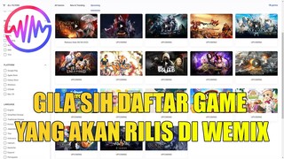 Gila Ini Sih Ini Daftar Game Terbaru Dari Wemix Keren Kerenn booooyyy ! ! !