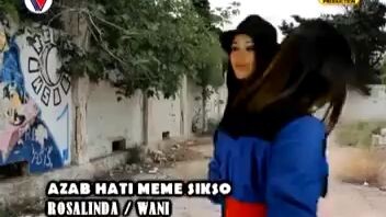 Rosalinda feat wani azab hati meme sekso official music video