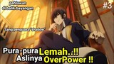 Pura-pura lemah aslinya op banget bro!!!!! alur cerita anime