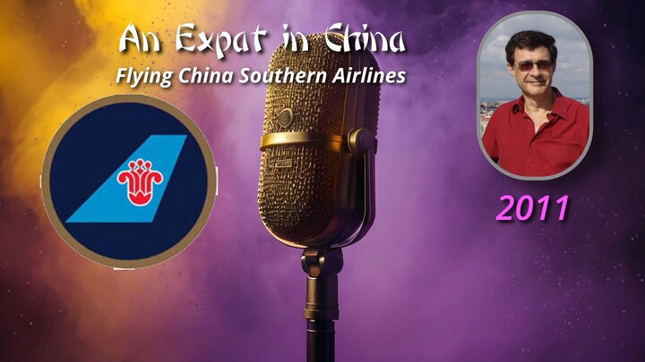 An Expat in China 01 - Flying China Southern Airlines