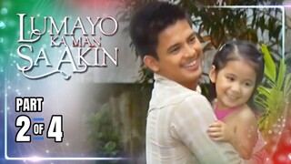 Lumayo Ka Man Sa Akin | Episode 49 (2/4) | April 19, 2024
