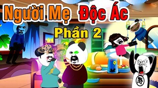 Gấu Đẹp Trai : NGƯỜI MẸ ĐỘC ÁC - PHẦN 2 | Phim Ngắn Gấu Đẹp Trai Hài Hước Kinh Dị
