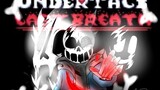 [Musik][Re-kreasi] Meng-cover lagu <Last Breath Phase3>|Undertale