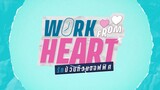 Work From Heart Episode 3