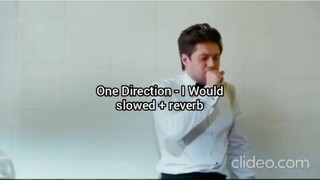 One Direction - I Would (slowed + reverb)