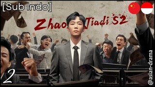Zhao Jia Di Season 2 (2025) – Eps. 02 [Sub Indo]
