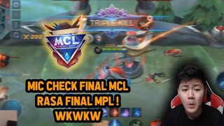 MIC CHECK FINAL MCL ALA FINAL MPL WKWKW - Mobile Legends