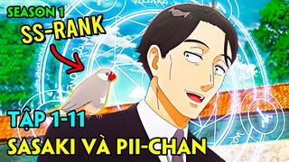 SASAKI VÀ PII-CHAN | TẬP 1-11 | TÓM TẮT ANIME | REVIEW ANIME