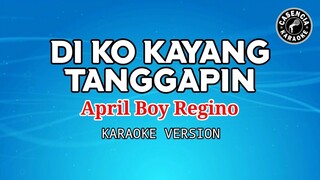 Di Ko Kayang Tanggapin (Karaoke) - April Boy Regino