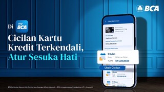 Tentukan Cicilan Sesuai Keinginan Kamu dengan Kartu Kredit BCA