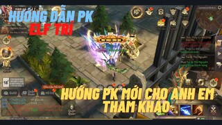 Cách PK đơn giản nhất mà hiệu quả cho ELF trí cs7 | Hahy Gaming